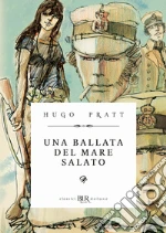Corto Maltese. Una ballata del mare salato libro