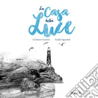 La casa della luce. Ediz. illustrata libro