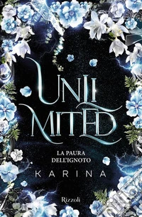 Unlimited. La paura dell'ignoto libro