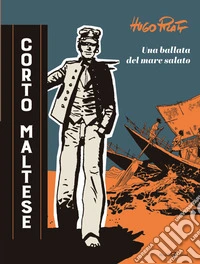 Corto Maltese. Una ballata nel mare salato libro