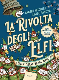 La rivolta degli elfi. Ediz. a colori libro