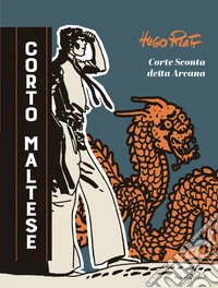 Corto Maltese. Corte Sconta detta Arcana libro
