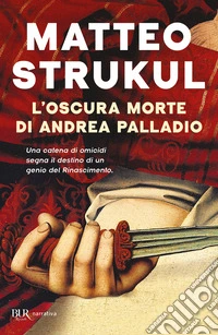 L'oscura morte di Andrea Palladio libro