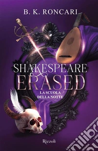 Shakespeare erased. La scuola della notte libro