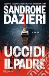 Uccidi il padre libro
