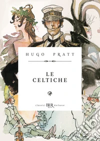 Corto Maltese. Le celtiche libro
