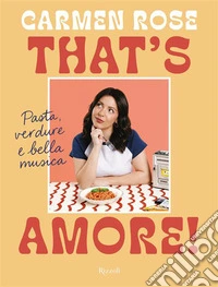 That's amore! Pasta, verdure e bella musica libro