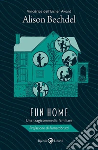 Fun home. Una tragicommedia familiare libro
