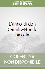 L'anno di don Camillo-Mondo piccolo libro