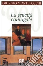 La felicità coniugale libro