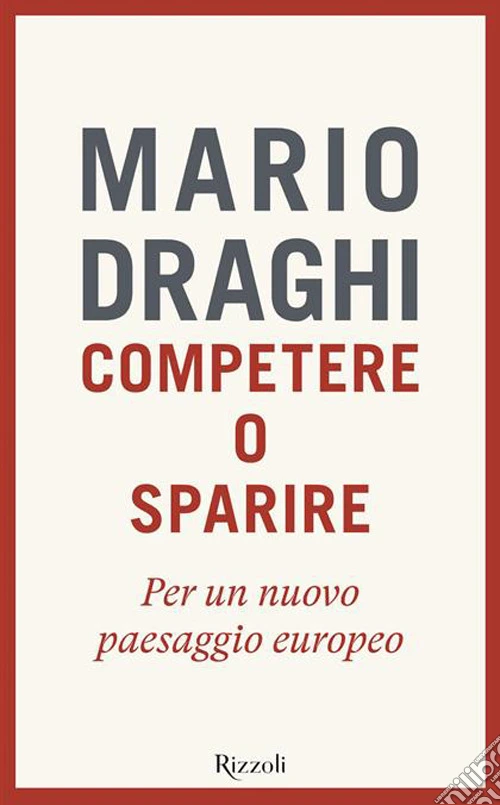 Competere o sparire. Per un nuovo paesaggio europeo