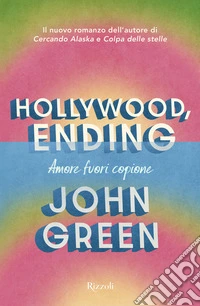 Hollywood, ending. Amore fuori copione libro