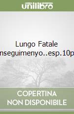 Lungo Fatale Inseguimenyo..esp.10pz libro