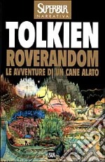 Roverandom. Le avventure di un cane alato libro