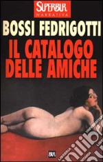 Il catalogo delle amiche libro