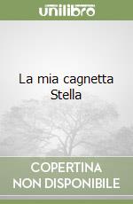 La mia cagnetta Stella libro