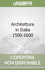 Architettura in Italia 1500-1600 libro