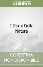 I Ritmi Della Natura libro