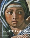 La Cappella Sistina. Il restauro degli affreschi di Michelangelo libro