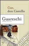 Ciao, Don Camillo. Mondo piccolo libro