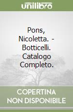 Pons, Nicoletta. - Botticelli. Catalogo Completo. libro