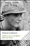 Storia della guerra del Vietnam libro di Karnow Stanley Bairati P. (cur.)