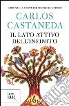 Il lato attivo dell'infinito libro di Castaneda Carlos