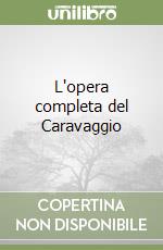 L'opera completa del Caravaggio libro