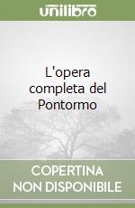 L'opera completa del Pontormo