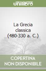 La Grecia classica (480-330 a. C.)