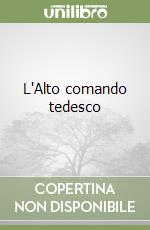 L'Alto comando tedesco libro