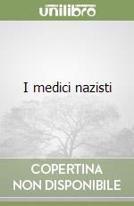 I medici nazisti libro