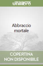 Abbraccio mortale