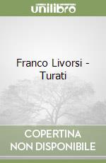 Franco Livorsi - Turati libro