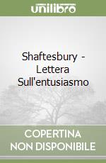 Shaftesbury - Lettera Sull'entusiasmo libro