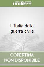 L'Italia della guerra civile libro