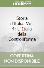 Storia d'Italia. Vol. 4: L' Italia della Controriforma libro