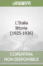 L'Italia littoria (1925-1936) libro