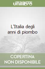 L'Italia degli anni di piombo libro