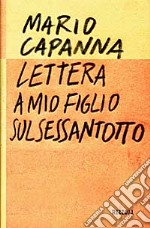 Lettera a mio figlio sul Sessantotto libro