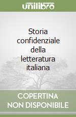 Storia confidenziale della letteratura italiana (2)