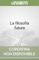 La filosofia futura libro