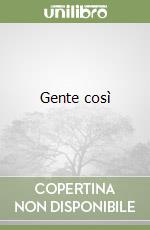 Gente così libro