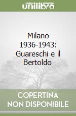 Milano 1936-1943: Guareschi e il Bertoldo
