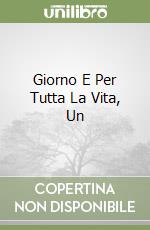 Giorno E Per Tutta La Vita, Un libro