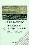 Oceano mare libro