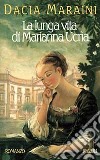 La Lunga vita di Marianna Ucria libro