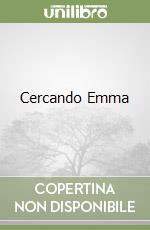 Cercando Emma libro