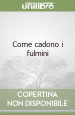 Come cadono i fulmini libro