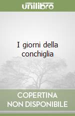 I giorni della conchiglia libro